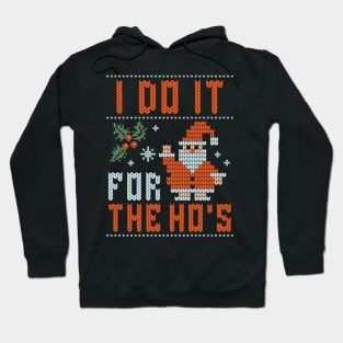 I Do It For The Hos Ugly Christmas Santa Hoodie